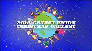 2013 Credit Union Christmas Pageant [upl. by Brine]