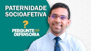 Paternidade socioafetiva O que é Como fazer o reconhecimento [upl. by Niraa12]